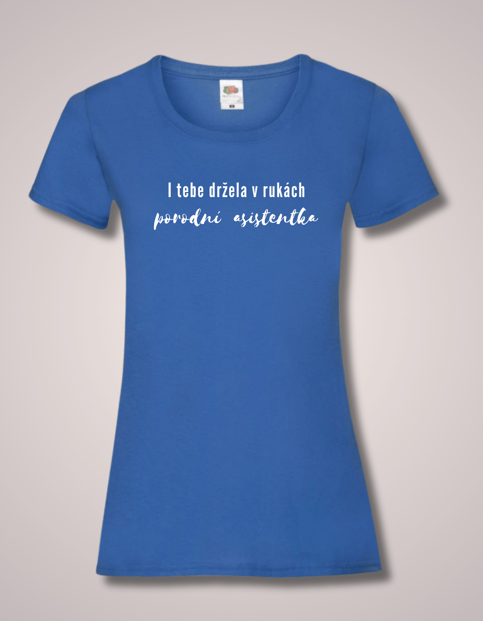 Tričko I TEBE DRŽELA V RUKÁCH PORODNÍ ASISTENTKA - Obrázek 4